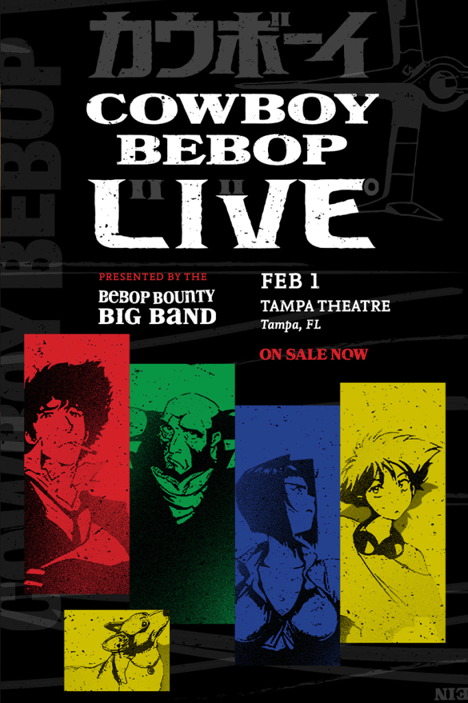 Poster for Cowboy Bebop Live in Tampa, Florida at Tampa Theatre.